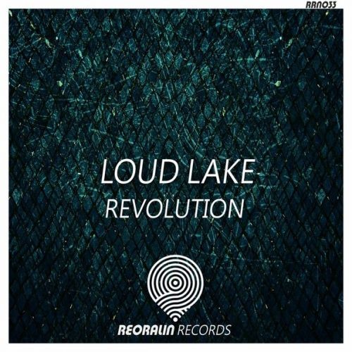 Loud Lake - Revolution (Original Mix)