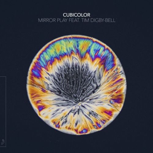 Cubicolor, Tim Digby-Bell - Mirror Play (Original Mix)