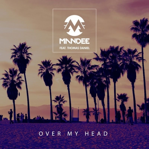 Mandee ft. Thomas Daniel - Over My Head (Radio Edit)